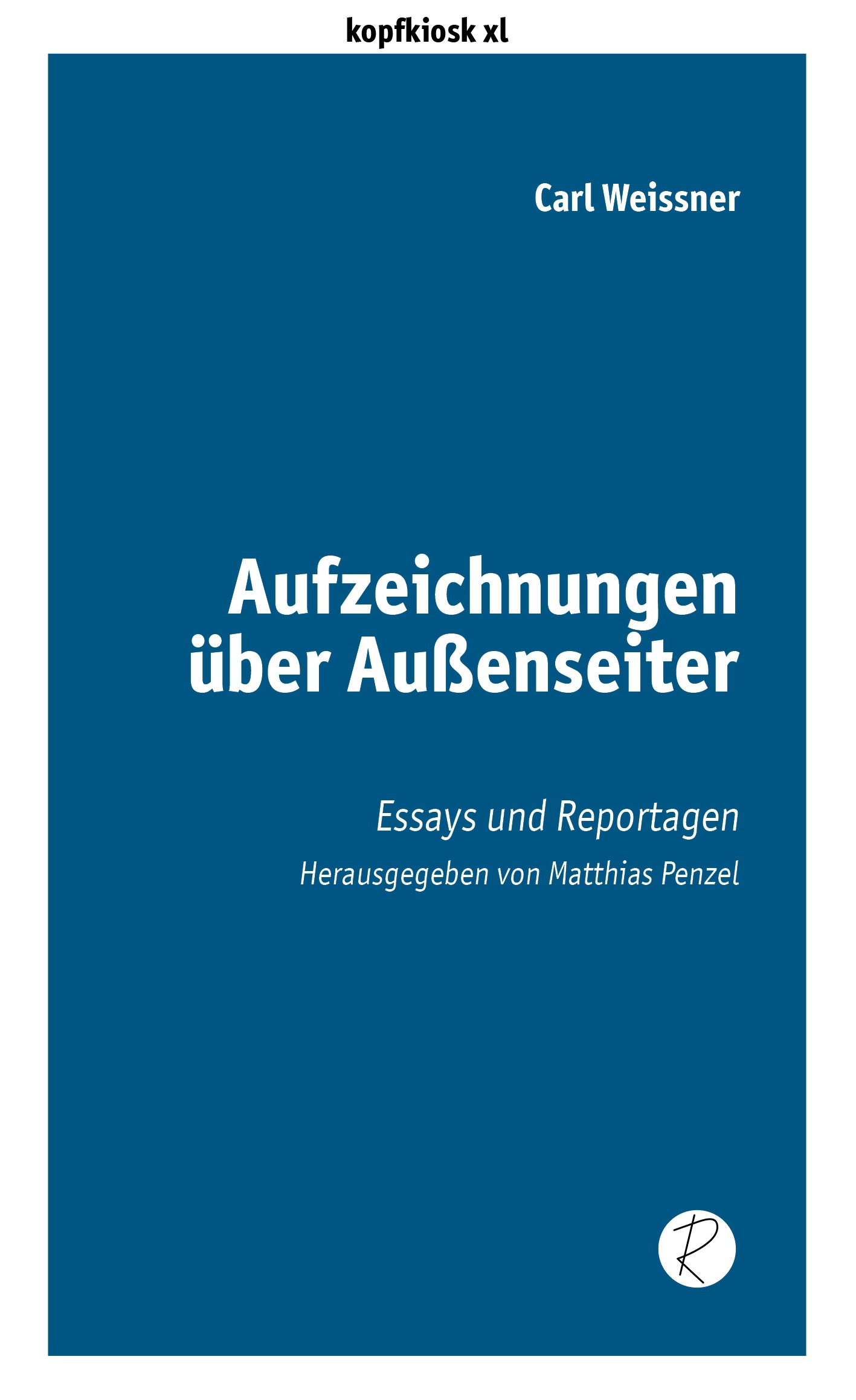 Carl Weissner: Aufzeichnungen über Außenseiter | Verlag Andreas Reiffer