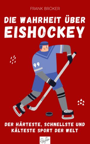 Frank Bröker: Die Wahrheit über Eishockey